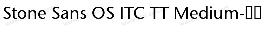 Stone Sans OS ITC TT Medium字体转换